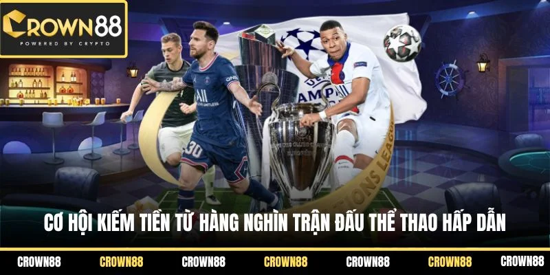 Trang chủ 18 Cơ hội kiếm tiền từ hàng nghìn trận đấu thể thao hấp dẫn