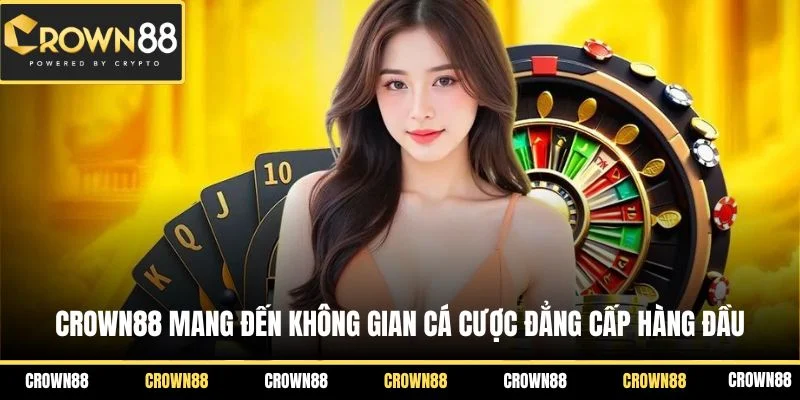 Trang chủ 16 Crown88 mang đến không gian cá cược đẳng cấp hàng đầu