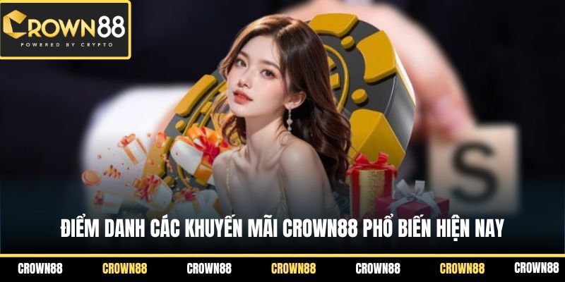 Điểm danh các khuyến mãi Crown88 phổ biến hiện nay