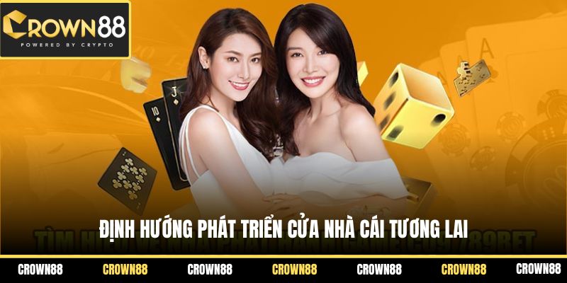 Crown88 Mở Rộng Hợp Tác Với Nhà Cung Cấp Trò Chơi Quốc Tế 3 Định hướng phát triển cửa nhà cái tương lai